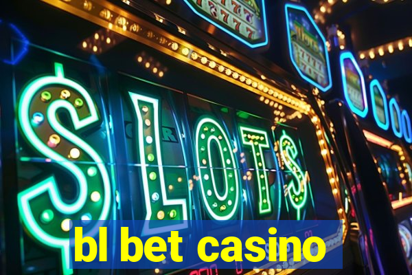 bl bet casino